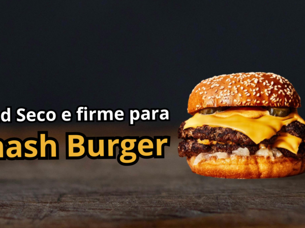 Smash Burger: Foco no Blend Seco e Firme ð®