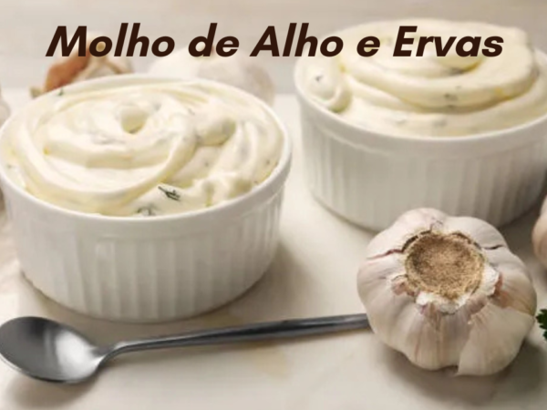 Molho Caseiro de Maionese com Alho, Limão e Ervas Frescas